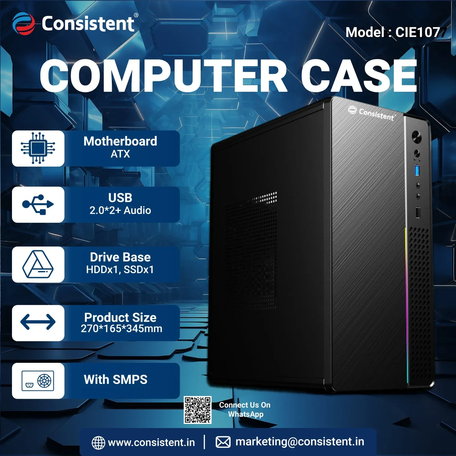 Consistent CIE107 PC Case/SMPS Computer Case 4 Full Slots VGA Max 250mm Bold Design for Bold Performance overview 1