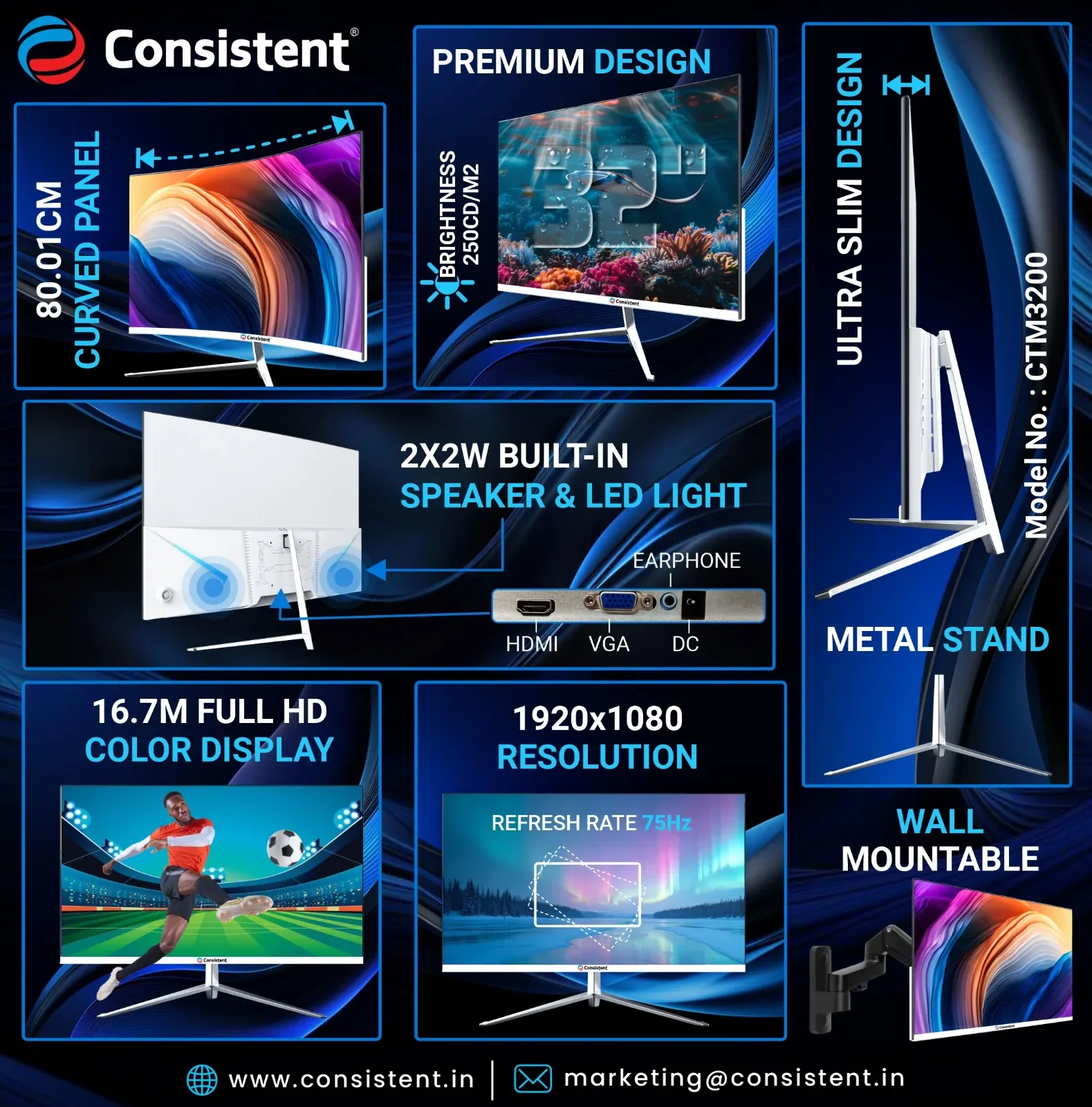 Consistent 3200 32 Inch Curved LED Monitor Panel Size 80.01 CM (31.5") Curved R3000 | Max. Resolution 1920 x 1080 | Viewing Angle H:178°/ V:178°(CR≥10) | I/O Interface VGA, HDMI, Earphone Out, DC Input overview 2