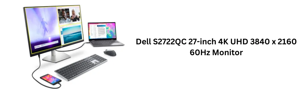 Dell S2722QC 27-inch 4K UHD 3840 x 2160 60Hz Monitor overview 2