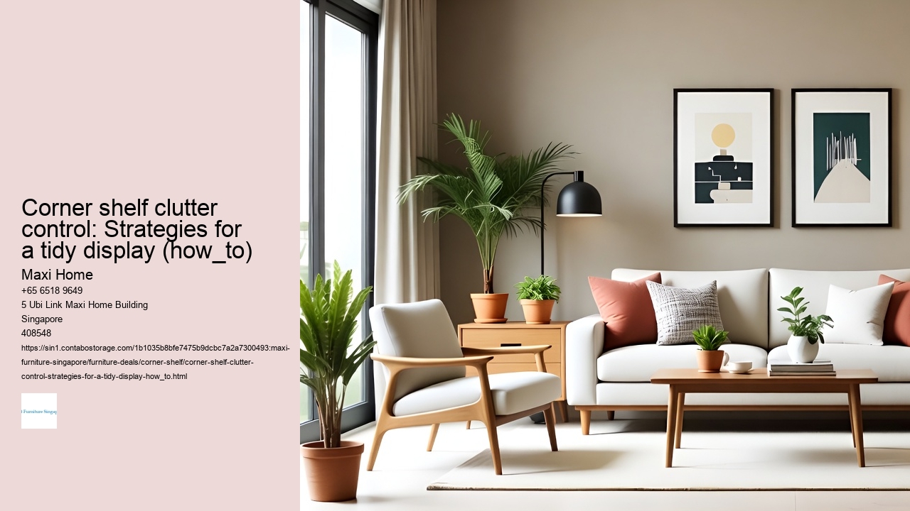 Corner shelf clutter control: Strategies for a tidy display (how_to)