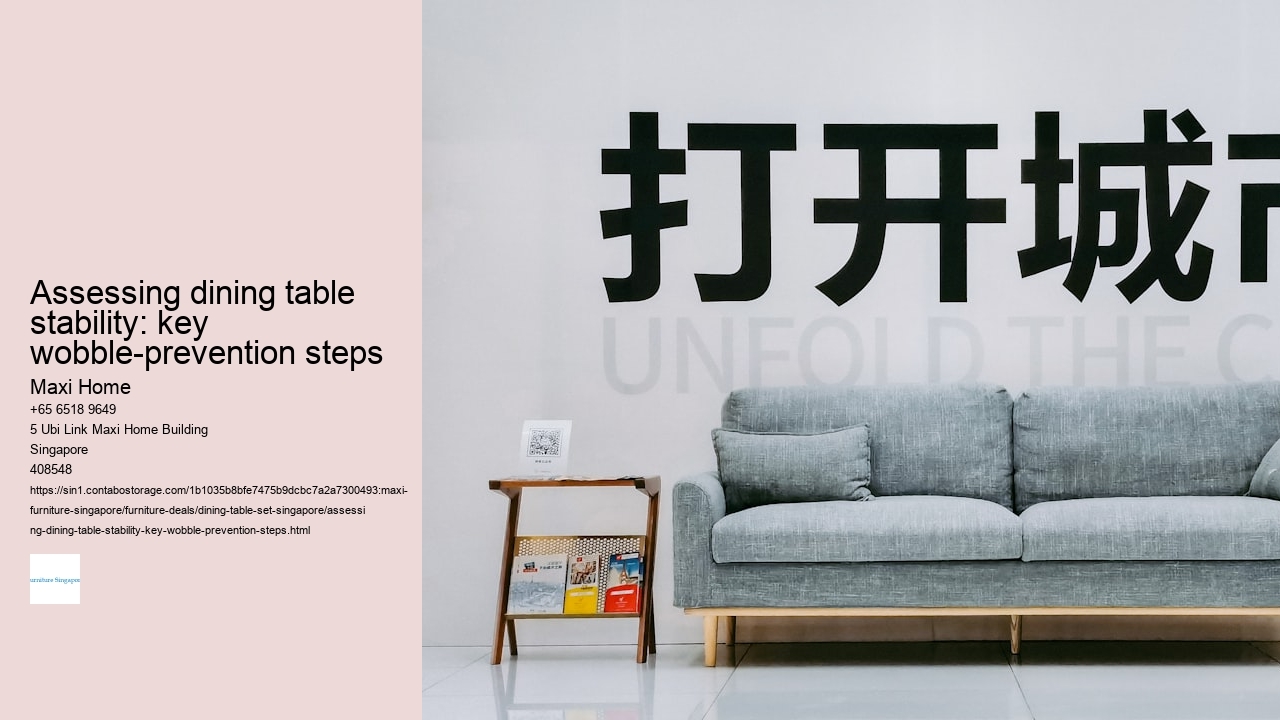 Assessing dining table stability: key wobble-prevention steps