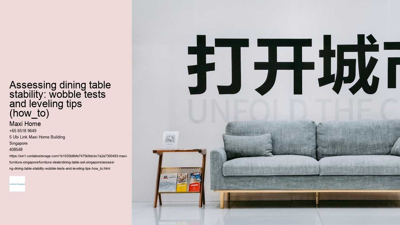 Assessing dining table stability: wobble tests and leveling tips (how_to)