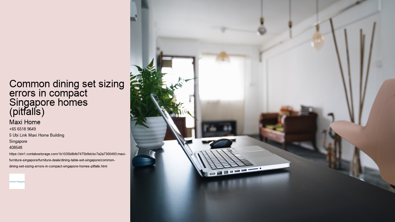 Common dining set sizing errors in compact Singapore homes (pitfalls)