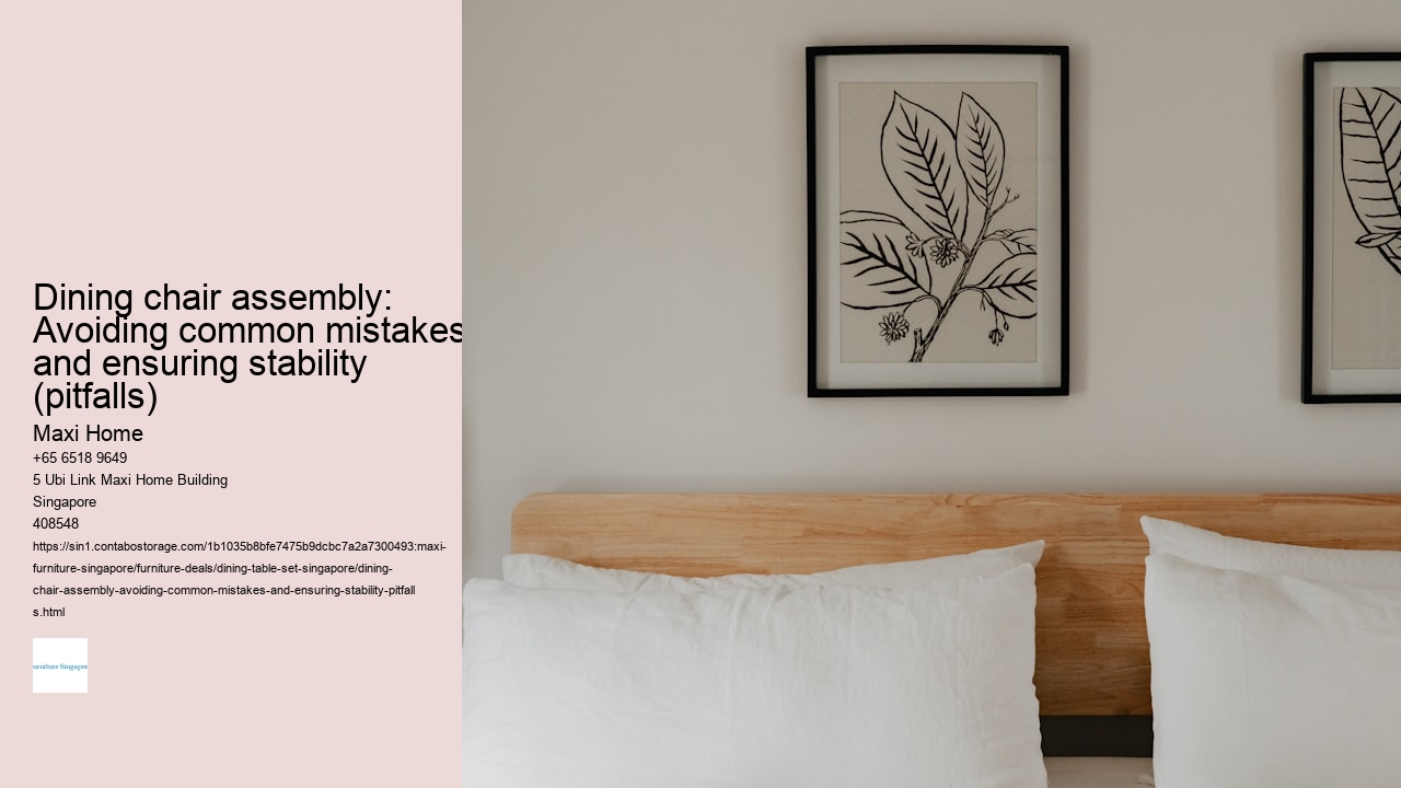Dining chair assembly: Avoiding common mistakes and ensuring stability (pitfalls)