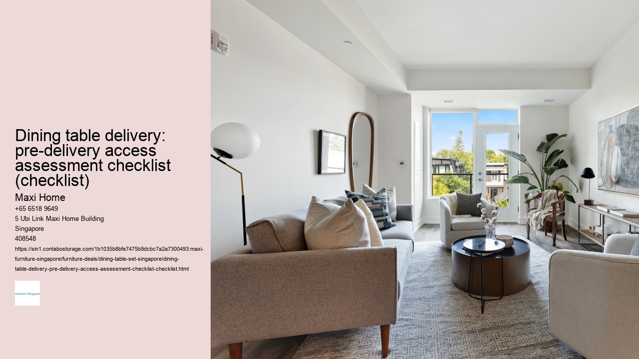 Dining table delivery: pre-delivery access assessment checklist (checklist)