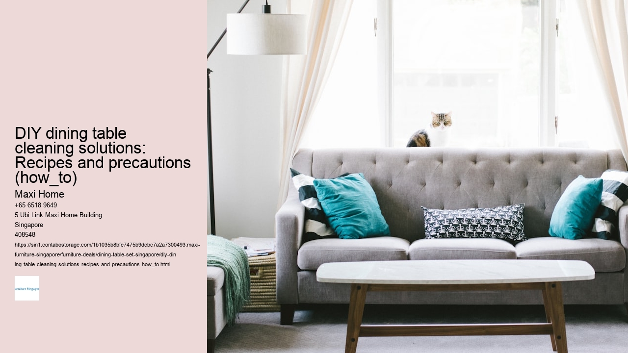 DIY dining table cleaning solutions: Recipes and precautions (how_to)