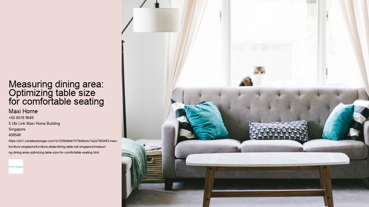 Measuring dining area: Optimizing table size for comfortable seating