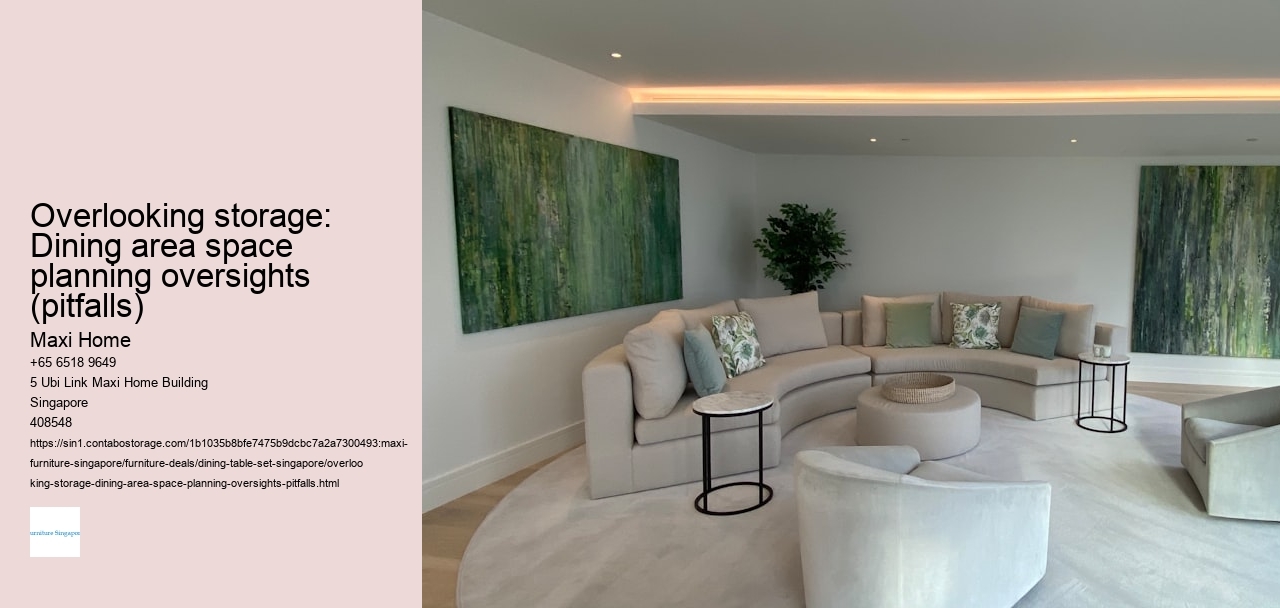 Overlooking storage: Dining area space planning oversights (pitfalls)