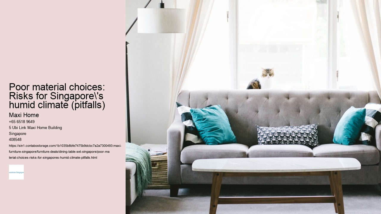 Poor material choices: Risks for Singapore's humid climate (pitfalls)