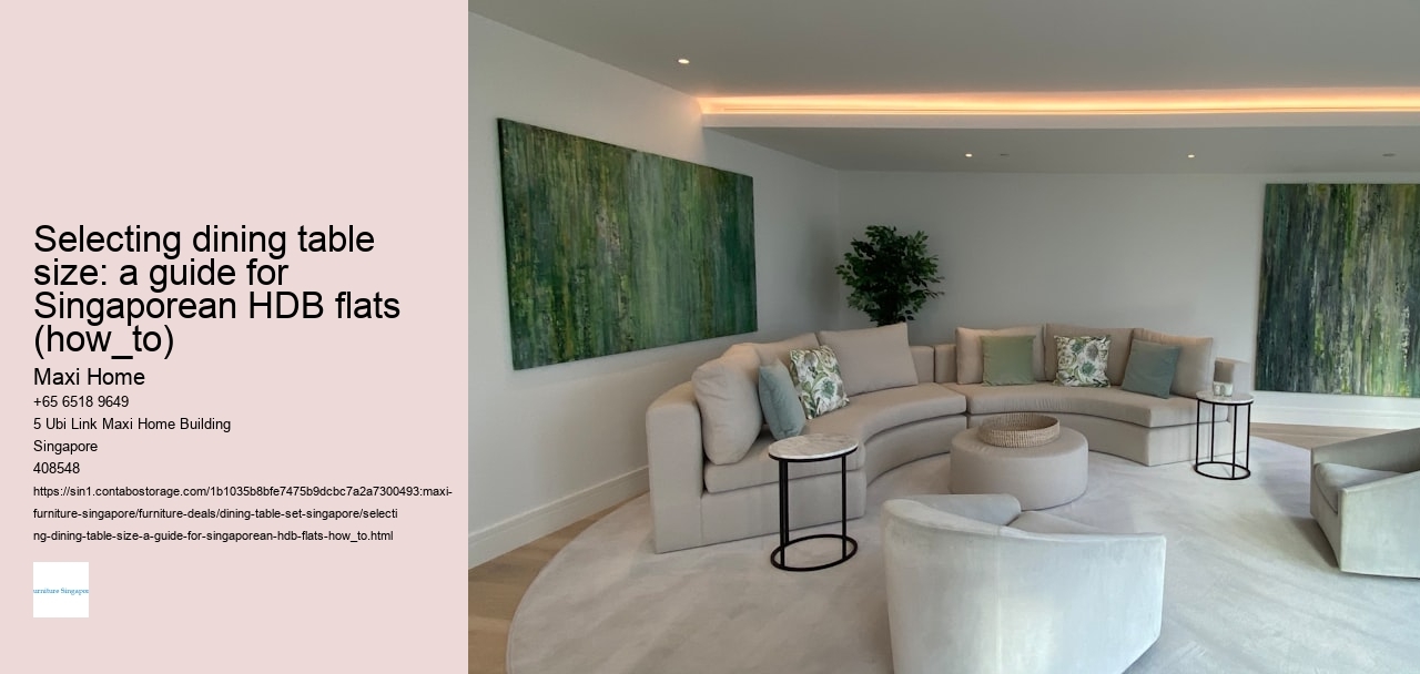 Selecting dining table size: a guide for Singaporean HDB flats (how_to)