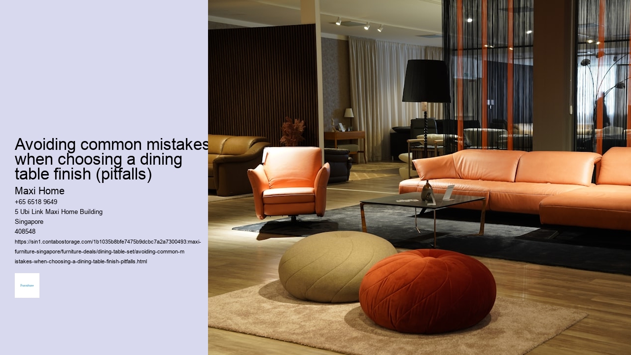 Avoiding common mistakes when choosing a dining table finish (pitfalls)