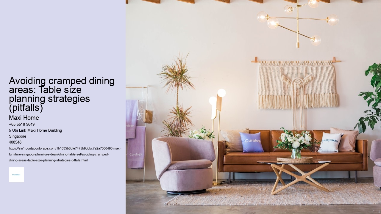 Avoiding cramped dining areas: Table size planning strategies (pitfalls)