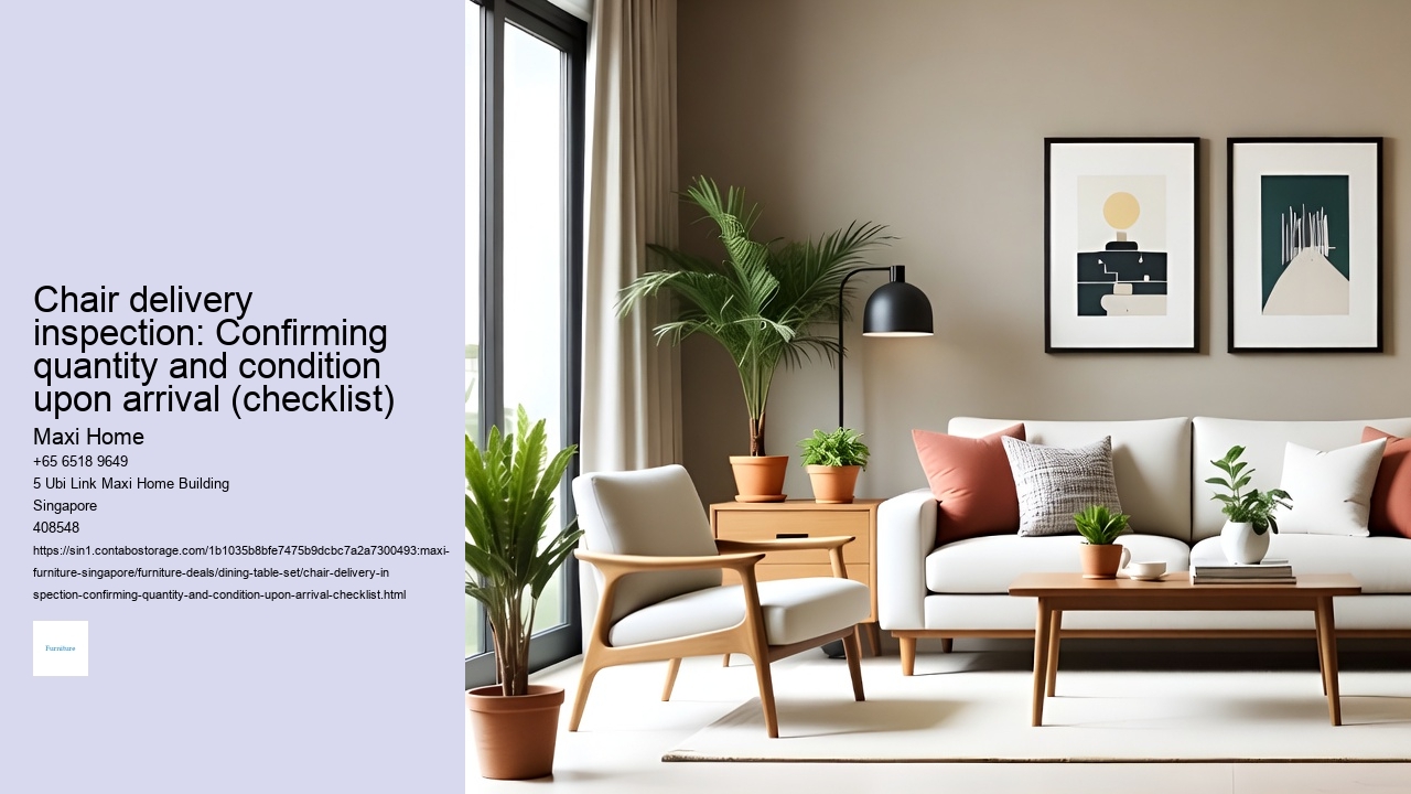 Chair delivery inspection: Confirming quantity and condition upon arrival (checklist)
