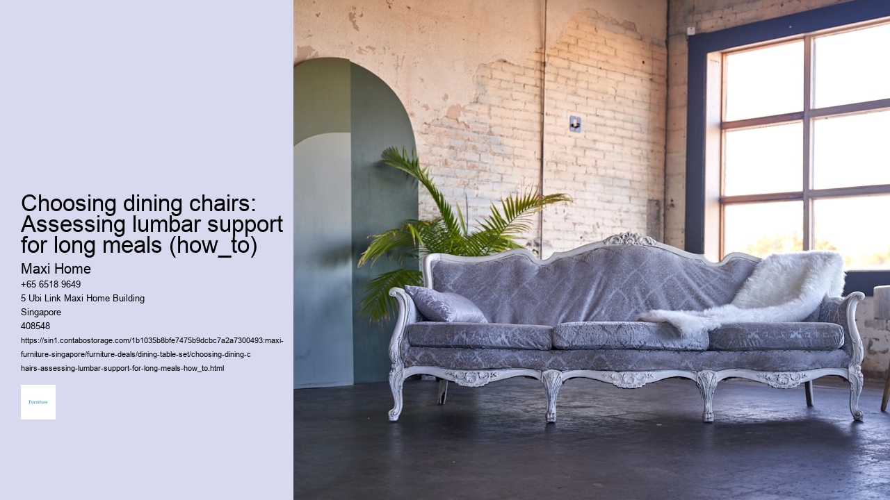 Choosing dining chairs: Assessing lumbar support for long meals (how_to)
