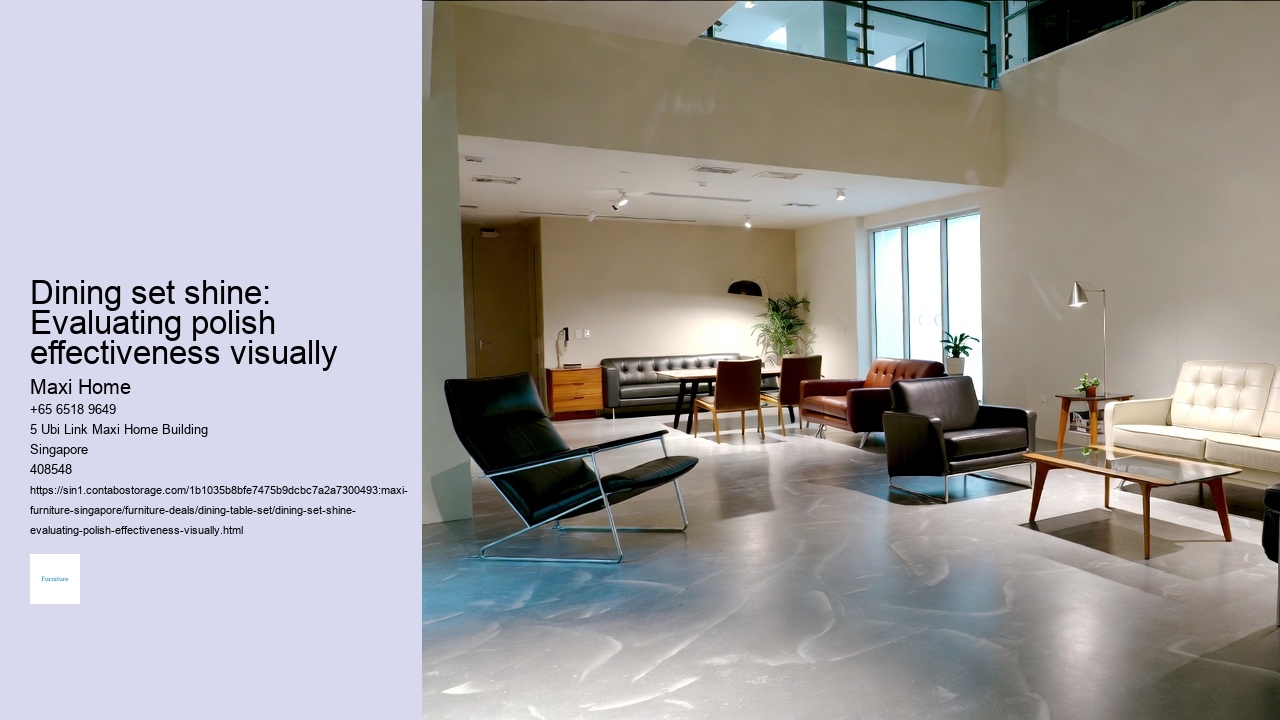 Dining set shine: Evaluating polish effectiveness visually