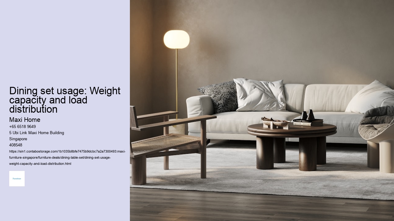Dining set usage: Weight capacity and load distribution