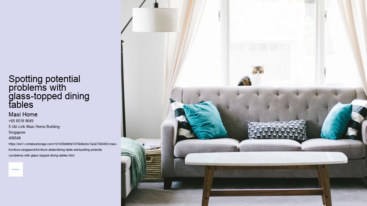 Spotting potential problems with glass-topped dining tables