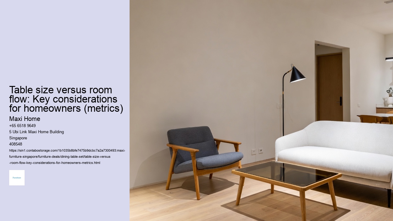 Table size versus room flow: Key considerations for homeowners (metrics)