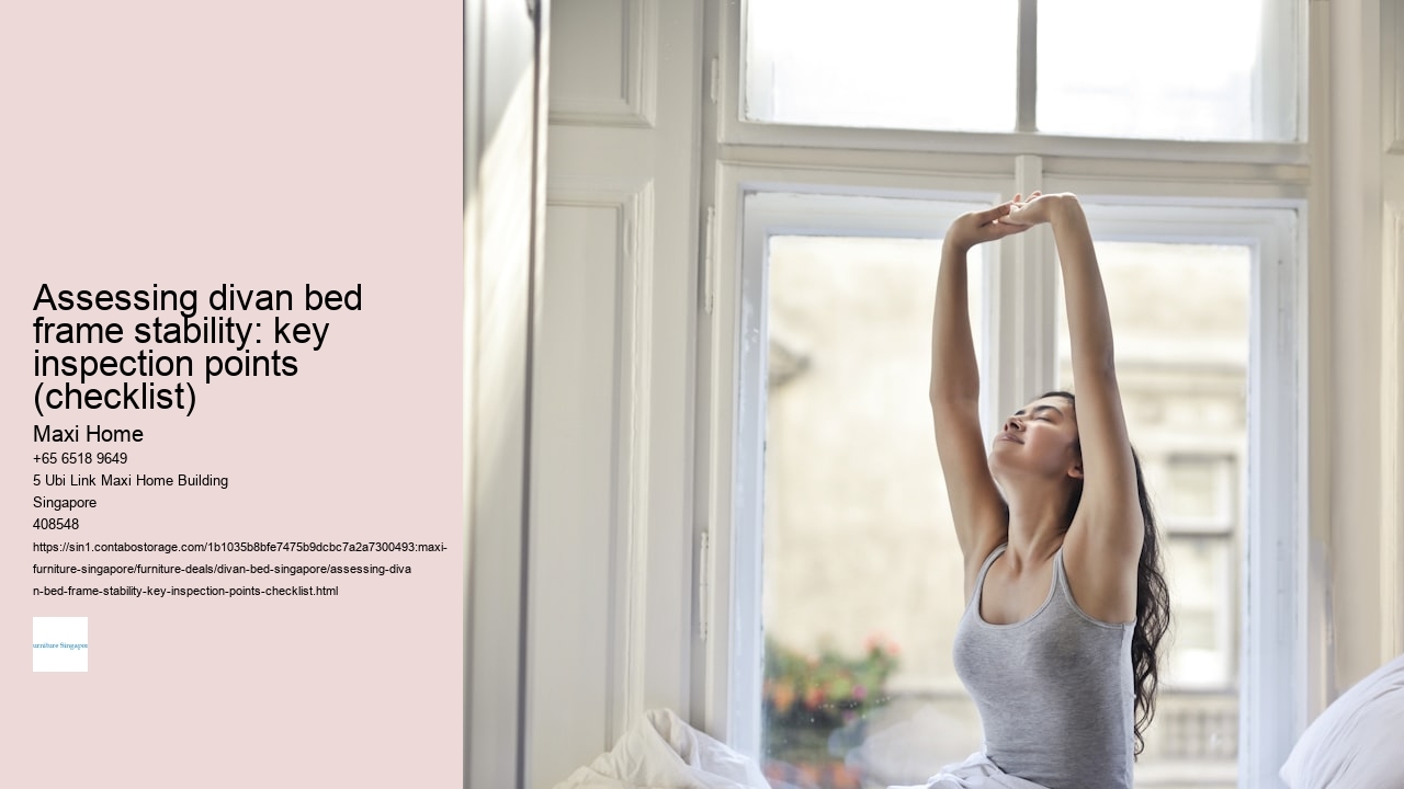 Assessing divan bed frame stability: key inspection points (checklist)