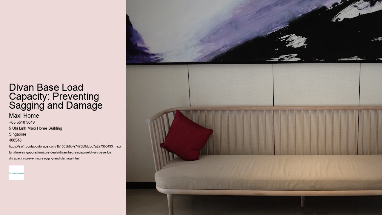 Divan Base Load Capacity: Preventing Sagging and Damage