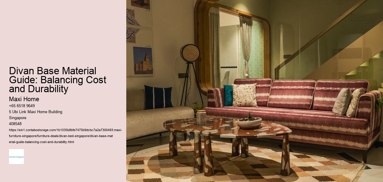 Divan Base Material Guide: Balancing Cost and Durability