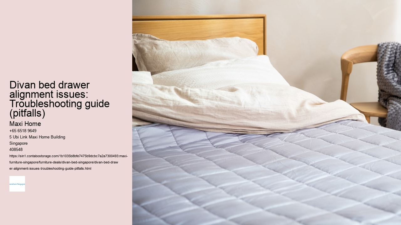 Divan bed drawer alignment issues: Troubleshooting guide (pitfalls)