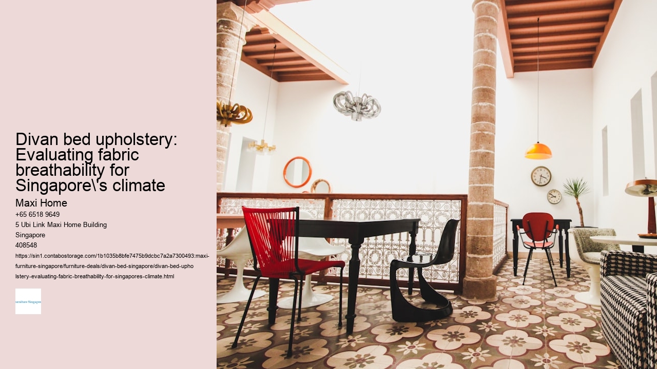 Divan bed upholstery: Evaluating fabric breathability for Singapore's climate