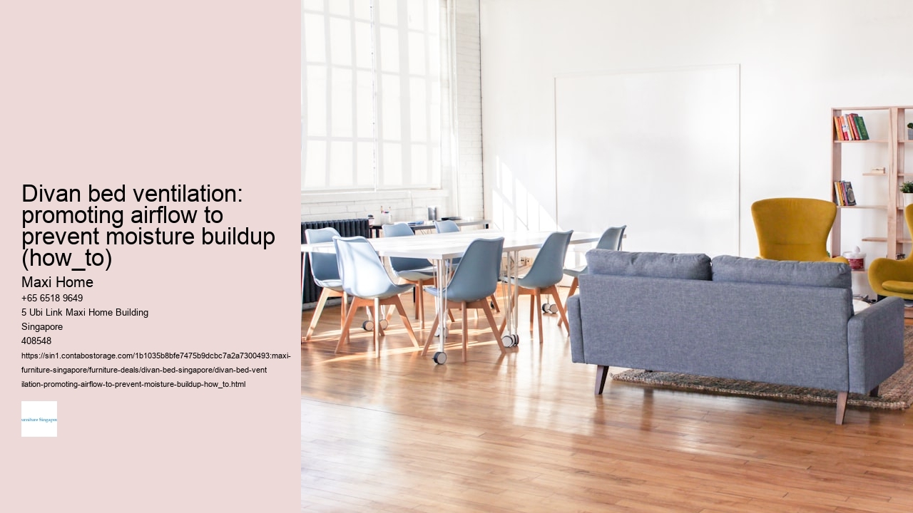 Divan bed ventilation: promoting airflow to prevent moisture buildup (how_to)