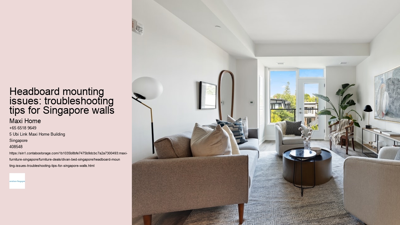 Headboard mounting issues: troubleshooting tips for Singapore walls