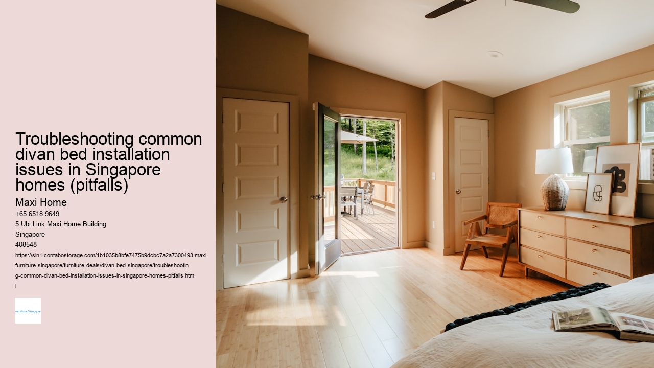 Troubleshooting common divan bed installation issues in Singapore homes (pitfalls)
