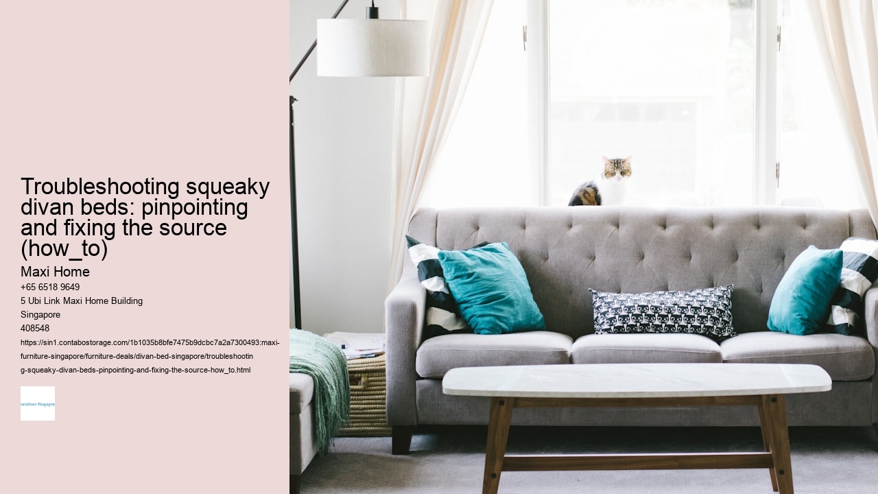 Troubleshooting squeaky divan beds: pinpointing and fixing the source (how_to)