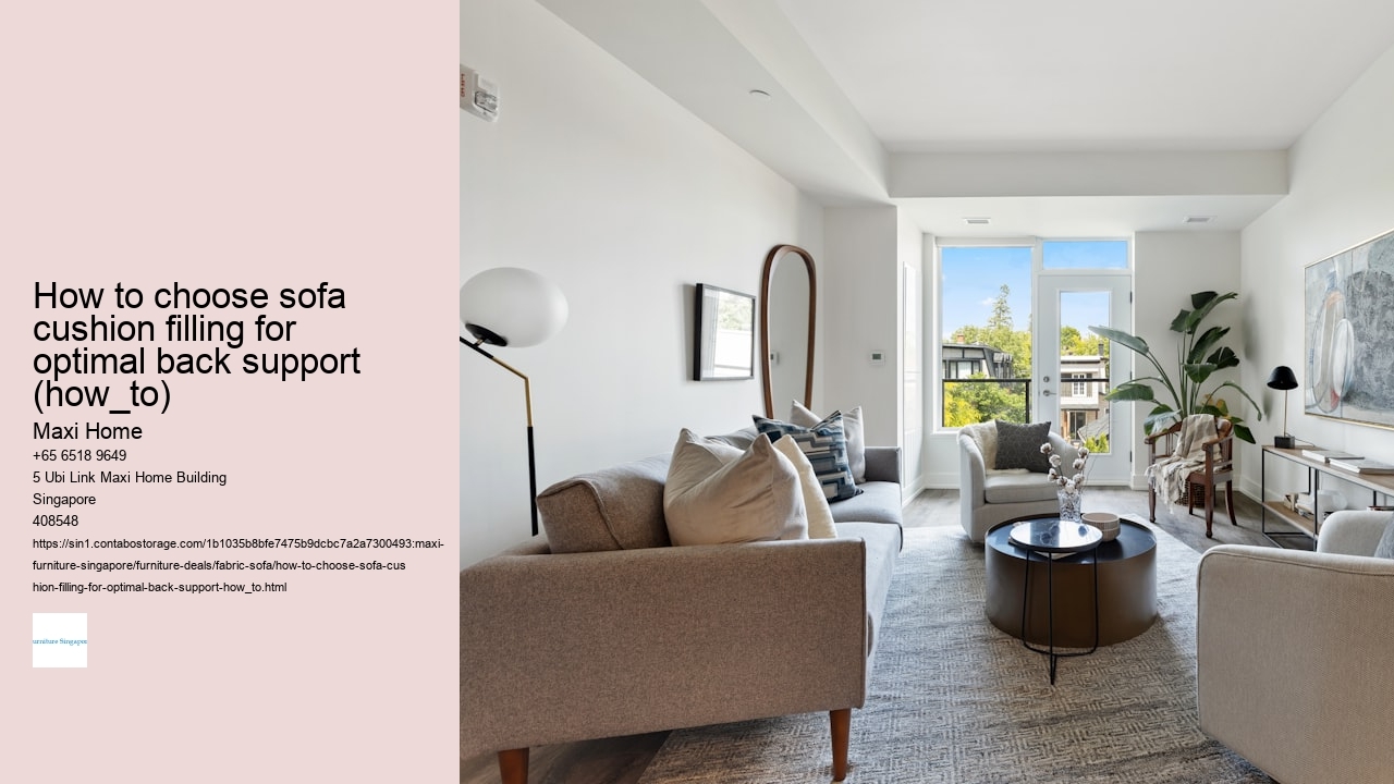 How to choose sofa cushion filling for optimal back support (how_to)