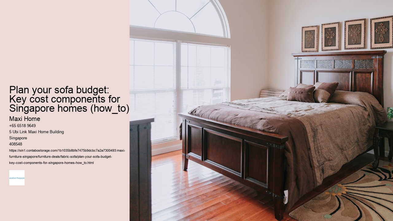 Plan your sofa budget: Key cost components for Singapore homes (how_to)