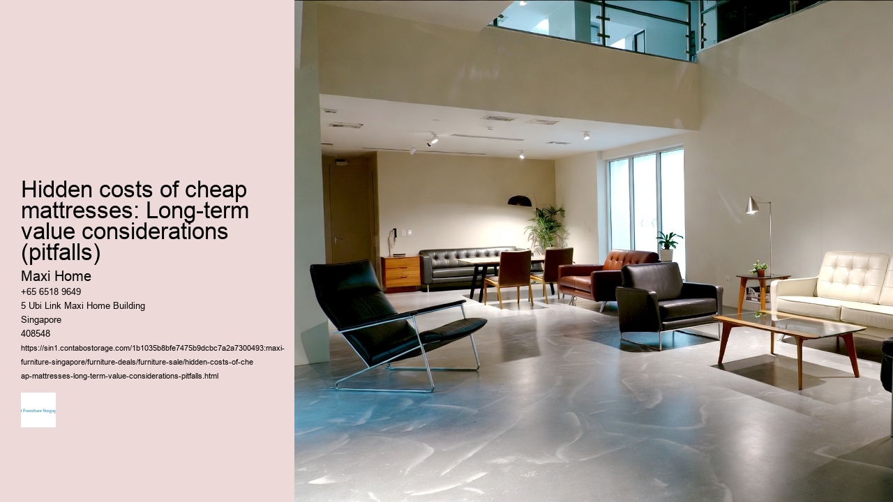 Hidden costs of cheap mattresses: Long-term value considerations (pitfalls)
