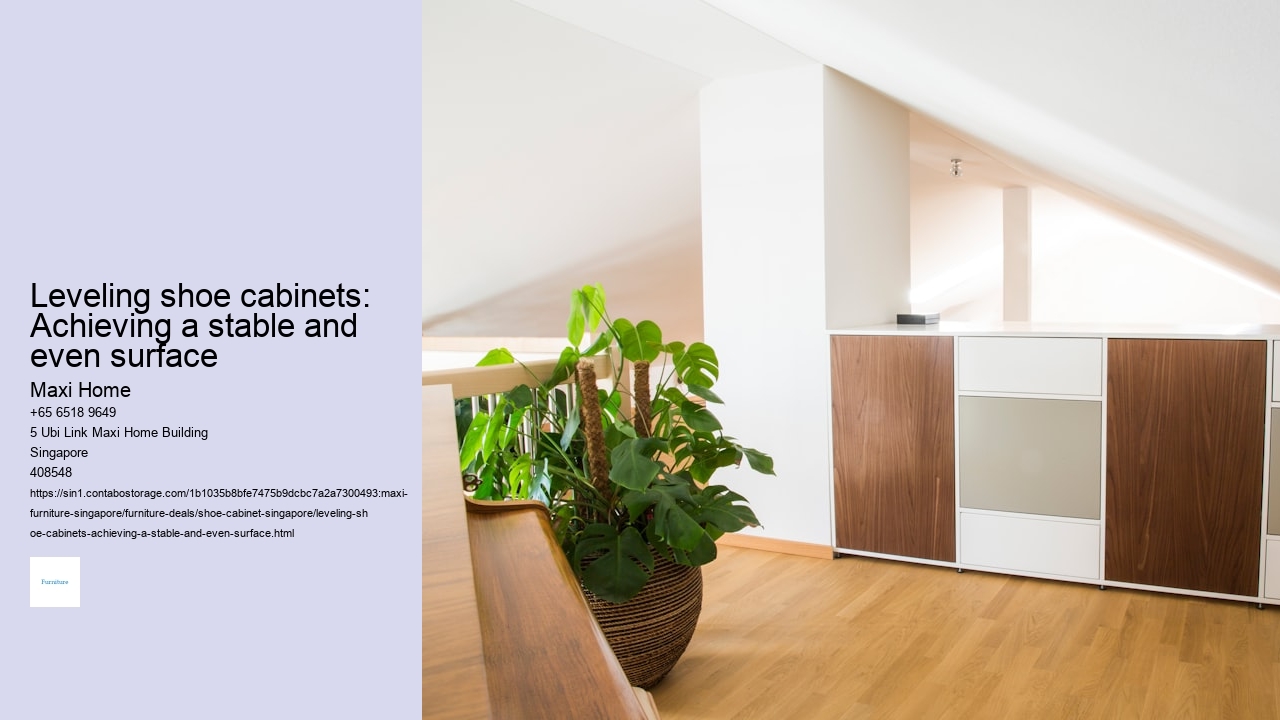 Leveling shoe cabinets: Achieving a stable and even surface
