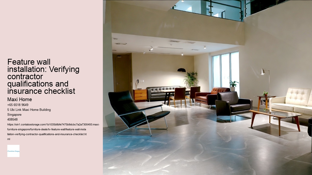 Feature wall installation: Verifying contractor qualifications and insurance checklist