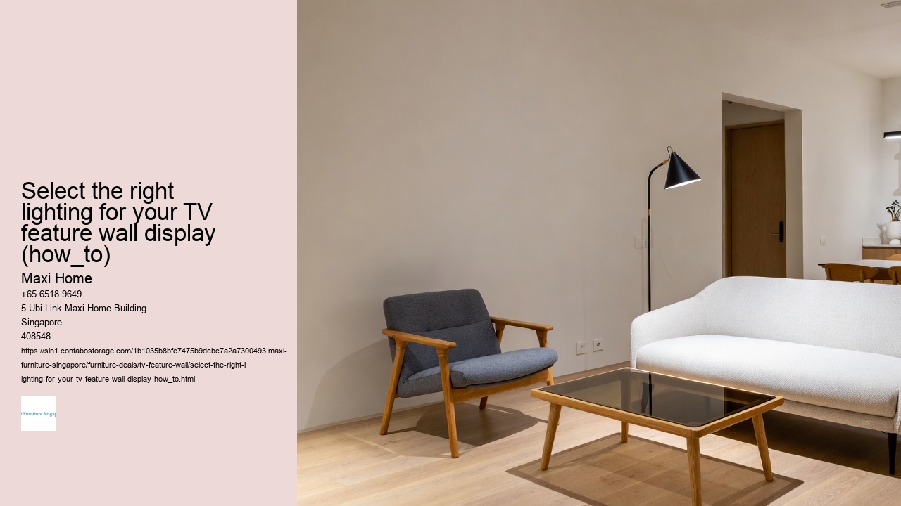 Select the right lighting for your TV feature wall display (how_to) Maxi Home Select the right lighting for your TV feature wall display (how_to)