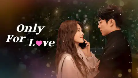 Only for Love 2023