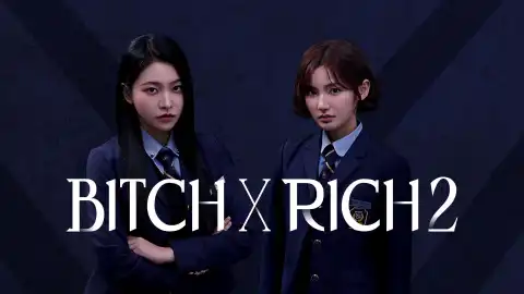 Bitch x Rich Season 2