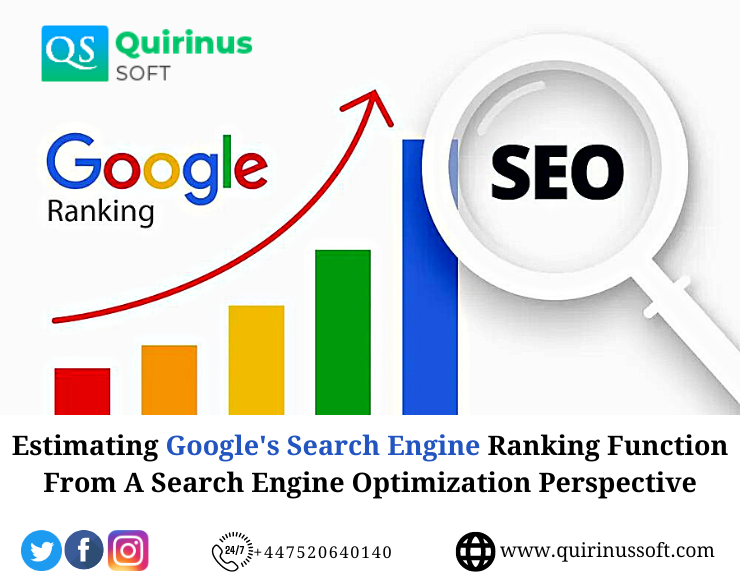 Estimating Google's Search Engine Ranking Function From A Search Engine Optimization Perspective