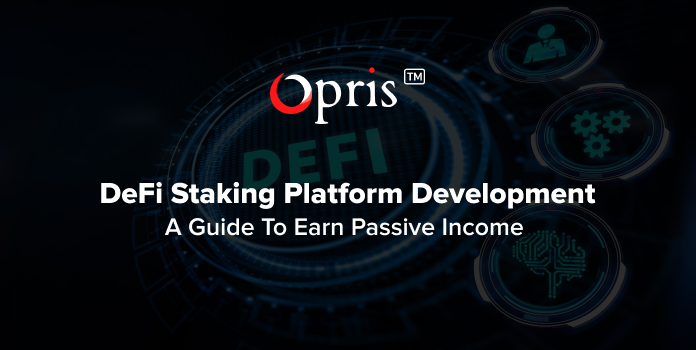 DeFi Staking Platform Development: Guide To Earn Passive Income