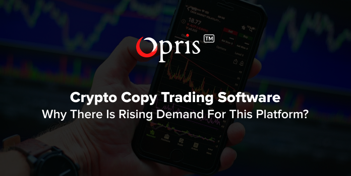 Crypto Copy Trading Software: Why This Platform Demand Is Rising?