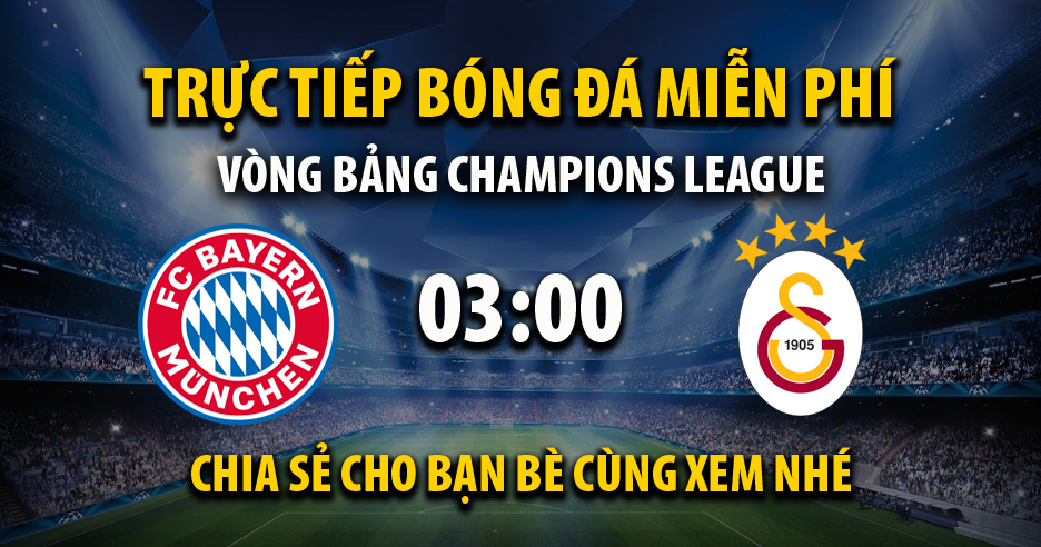 Trực tiếp Bayern Munchen vs Galatasaray 03:00, ngày 09/11/2023 - Vebot.live