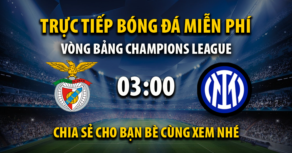 Link trực tiếp Benfica vs Inter Milan 03:00, ngày 30/11 - Xoilac365v.com