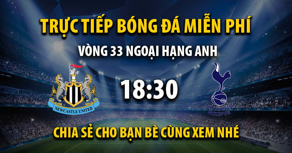 Link trực tiếp Newcastle United vs Tottenham 18:30, ngày 13/04 - Kvnonews.com