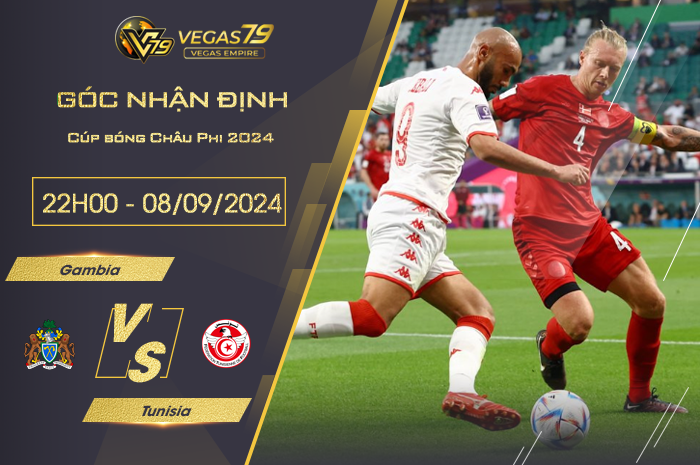 Nhận định Gambia vs Tunisia 22h00 ngày 08/09