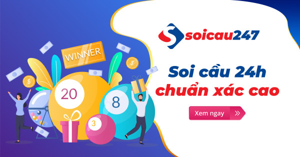 Soi cầu 24h - Dự đoán xổ số 24 hôm nay siêu chuẩn xác