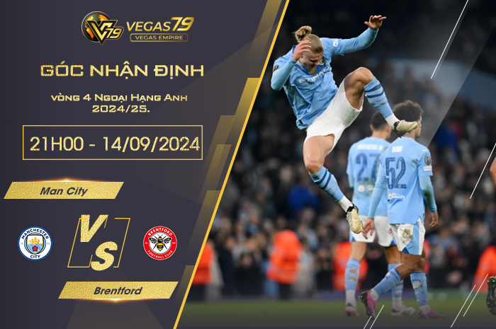 Nhận định Man City vs Brentford 21h00 ngày 14/09