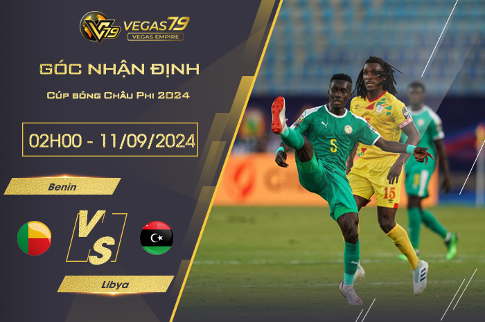 Nhận định Benin vs Libya 02h00 ngày 11/09