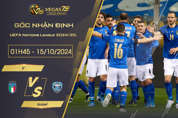 Nhận định Ý vs Israel 01h45 ngày 15/10